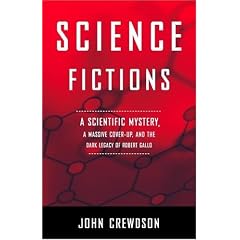 Science Fictions: A Scientific Mystery, a Massive Coverup, and the Dark Legacy of Robert Gallo (Gebundene Ausgabe)