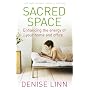 Sacred Space: Enhancing the Energy of Your Home and Office