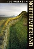100 Walks in Northumberland (100 Walks)