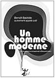 Un homme moderne : (Je n'ai jamais lu Autoportrait d'Edouard Lev�)