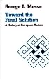 Toward the Final Solution: A History of European Racism