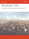 Blenheim 1704: The Duke of Marlborough s Masterpiece (Campaign)