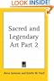 Sacred and Legendary Art, Part 2