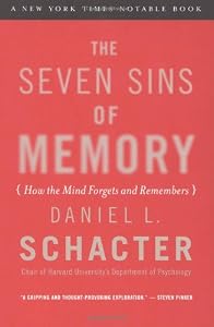 Image of The Seven Sins of Memory: How the Mind Forgets and Remembers