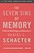 The Seven Sins of Memory: How the Mind Forgets and Remembers