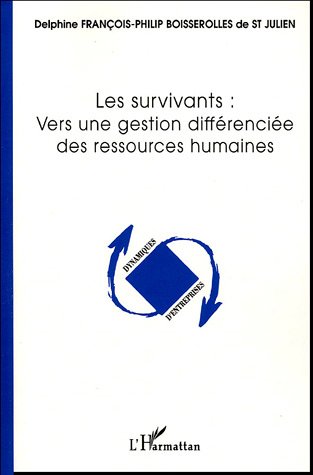 Les survivants : Vers une gestion diff�renci�e des ressources humaines