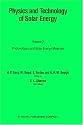Physics and Technology of Solar Energy: Volume I: Solar Thermal Applications Volume II: Photovoltaic and Solar Energy Materials (v. 1)