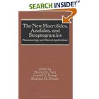 The New Macrolides, Azalides and Streptogramins (Infectious Disease and Therapy) by Harold C. Neu