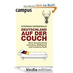 Deutschland auf der Couch: Eine Gesellschaft zwischen Stillstand und Leidenschaft