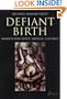 Defiant Birth: Women Who Resist Medical Eugenics