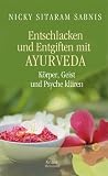 Zoom Produkt-Bild: Entschlacken und Entgiften mit Ayurveda. K&ouml;rper, Geist und Psyche kl&auml;ren