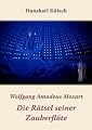 Mozart: Die R�tsel seiner Zauberfl�tevon "Hanskarl K�lsch"
