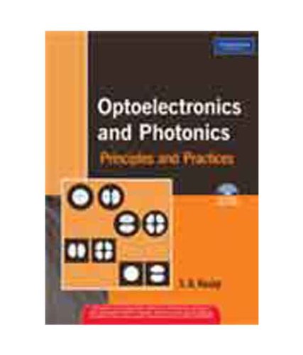Optoelectronics And Photonics: Principles And Practice (With CD-ROM)