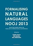 Formalising natural languages with NooJ 2013 : selected papers from the NooJ 2013 international conference
