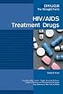HIV/AIDS Treatment Drugs (Drugs: the Straight Facts)