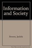 Information and society : a collection of papers presented at meetings of the B.S.A. Libraries and Information Study Group, 1978-1980