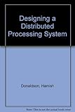 Designing a distributed processing system