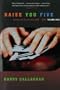Raise You Five: Essays and Encounters 1964-2004 (Volume 1)