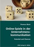 Online-Spiele in der Unternehmenskommunikation: Potential und Chancen