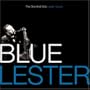 Blue Lester: The One & Only Lester Young