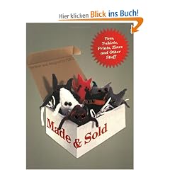 Made & Sold: Toys, T-Shirts, Prints, Zines and Other Stuff