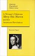 A Woman's Dilemma: Mercy Otis Warren and the American Revolution (American Biographical History Series) (American Biographical History Series) (American Biographical History Series)