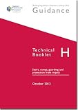 Building Regulations (Northern Ireland) 2012 guidance : technical booklet. H, Stairs, ramps, guarding and protection from impact