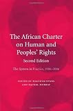 The African Charter on Human and Peoples' Rights: The System in Practice 1986-2006
