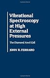 Vibrational spectroscopy at high external pressures : the diamond anvil cell