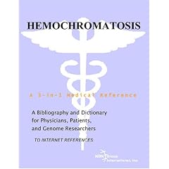 Hemochromatosis - A Bibliography and Dictionary for Physicians, Patients, and Genome... by Philip M. Parker