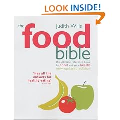 The Food Bible: The Ultimate Reference Book for Food and Your Health
