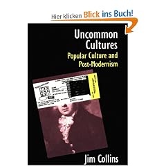 Uncommon Cultures: Popular Culture and Post-Modernism