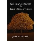 worship community and the triune god of grace