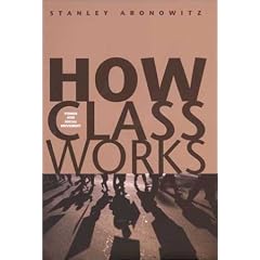 How Class Works: Power and Social Movement