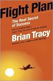 Flight Plan: The Real Secret of Success (BK Life (Hardcover))
