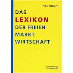Das Lexikon der freien Marktwirtschaft