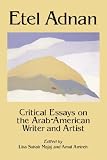 Review McFarland & Co Inc  / Etel Adnam: Critical Essays on the Arab-American Writer and Artist