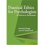 Practical Ethics for Psychologists: A Positive Approach