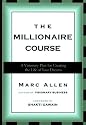 The Millionaire Course: A Visionary Plan for Creating the Life of Your Dreams