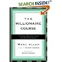The Millionaire Course: A Visionary Plan for Creating the Life of Your Dreams