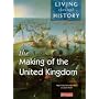 Making of the United Kingdom: Core Edition (Living Through History)