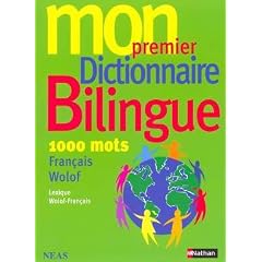 Mon Premier Dictionnaire Bilingue Fran�ais/Wolof 1000 Mots