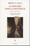 La mouche dans la bouteille : Eloge du sens commun : Suivi de Le sens commun et l'�vidence et Apologue sur l'�vidence ni�e