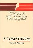 The Second Epistle of Paul to the Corinthians: An Introduction and Commentary (Tyndale New Testament Commentaries)