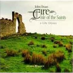Eire: Isle of the Saints (A Celtic Odyssey)