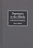 Depression in the Elderly: A Multimedia Sourcebook (Bibliographies and Indexes in Gerontology)