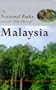 The National Parks and Other Wild Places of Malaysia (National Pks/Other Wild Places)