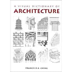 A Visual Dictionary of Architecture