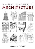 A Visual Dictionary of Architecture