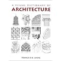 A Visual Dictionary of Architecture